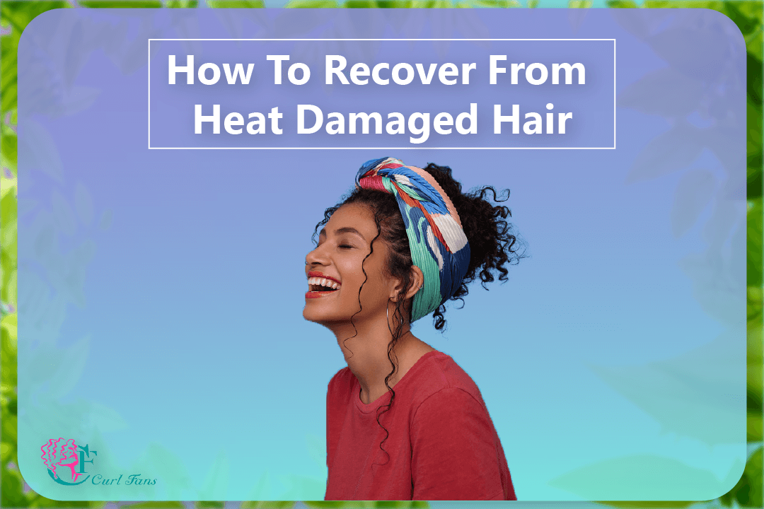 How-To-Recover-From-Heat-Damaged-Hair