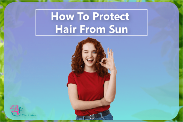 How To Protect Hair From Sun? A center for curly hair