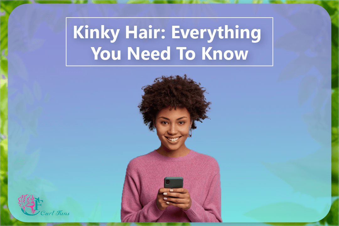Kinky Hair Everything You Need To Know - CurlFans - CurlyHair