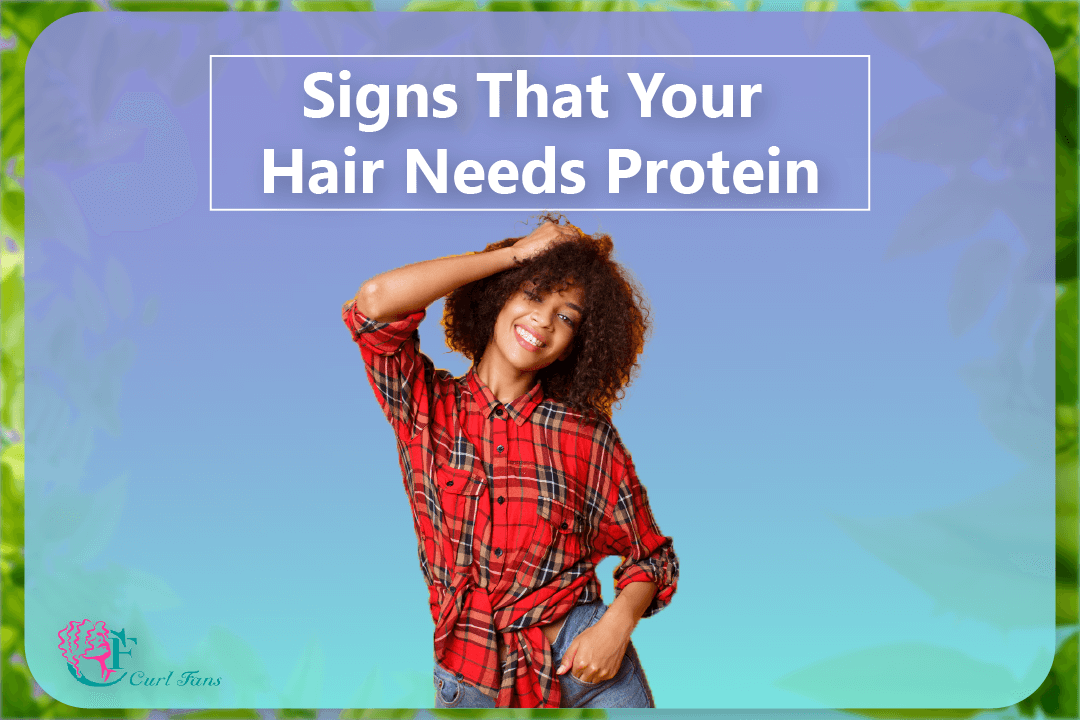 Signs That Your Hair Needs Protein - CurlFans - CurlyHair