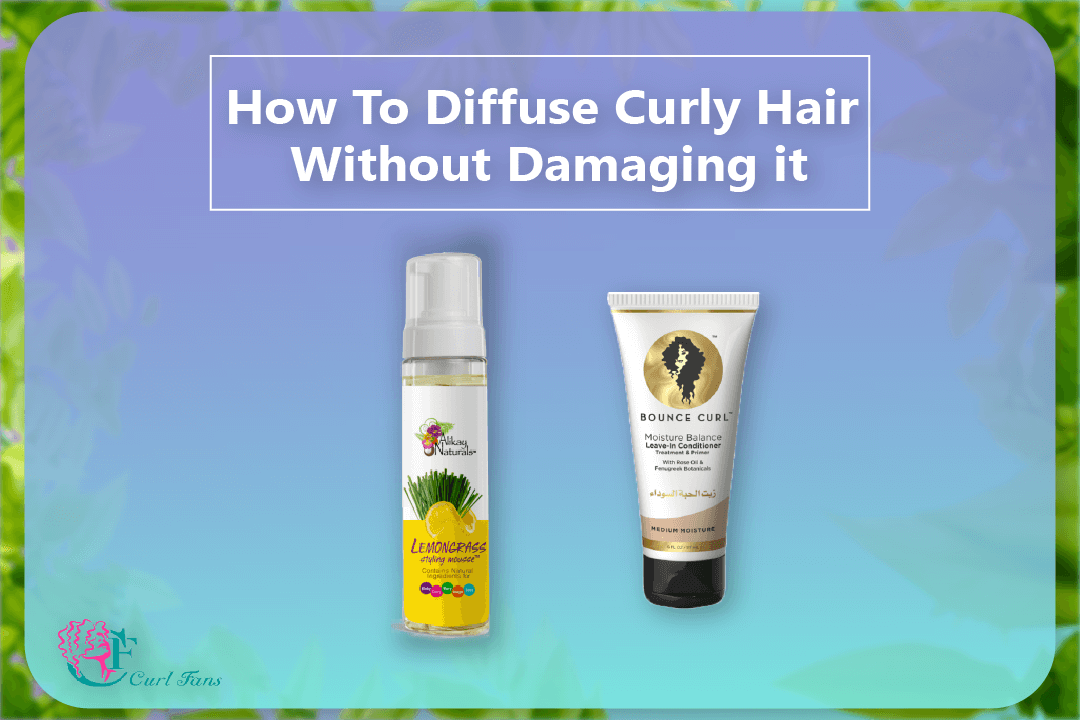 How To Diffuse Curly Hair Without Damaging it - CurlFans - CurlyHair