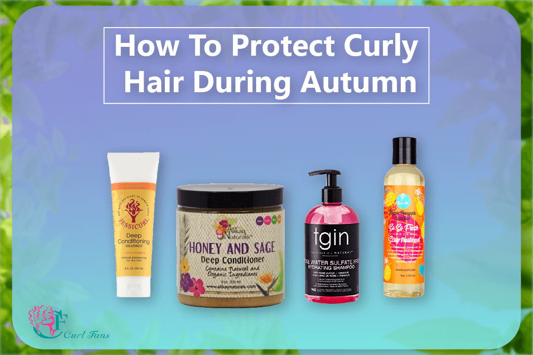 How To Protect Curly Hair During Autumn - CurlFans - CurlyHair