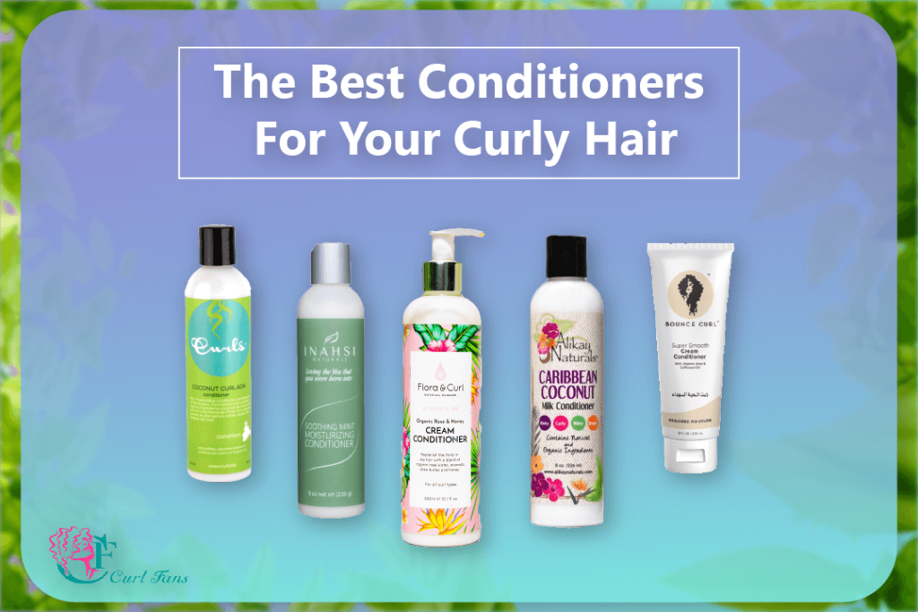 The Best Conditioners For Your Curly Hair - CurlFans - CurlyHair