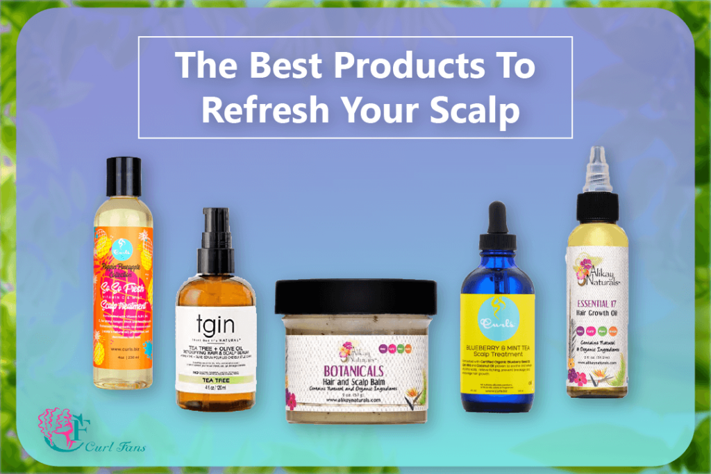 The-Best-Products-To-Refresh-Your-Scalp-CurlFans-CurlyHair