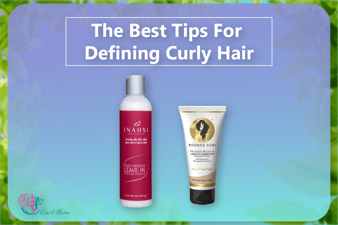The Best Tips For Defining Curly Hair - CurlFans - CurlyHair