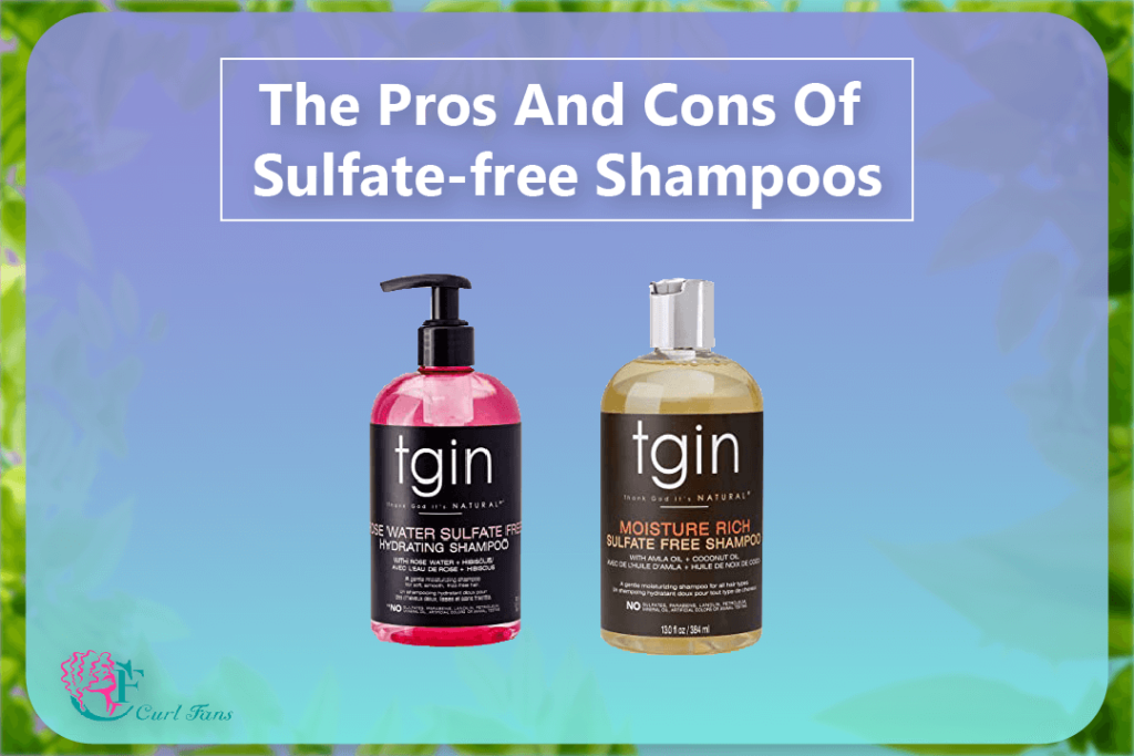 The Pros And Cons Of Sulfate-free Shampoos - CurlFans - CurlyHair