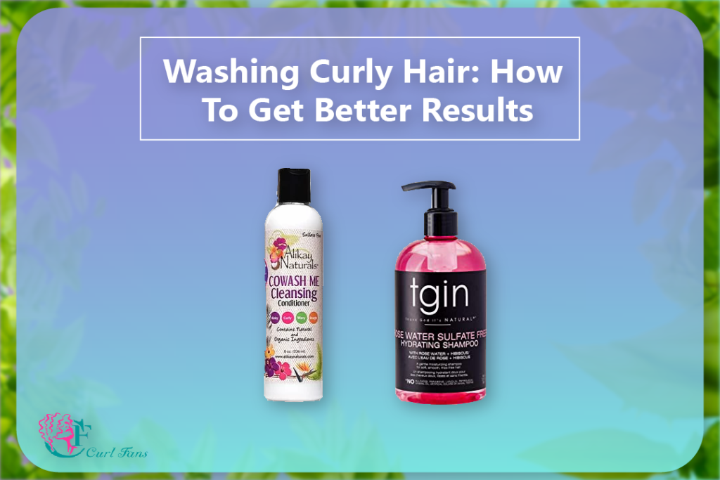 Washing Curly Hair How To Get Better Results - CurlFans - CurlyHair