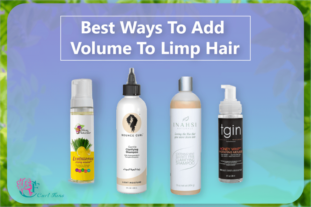 Best Ways To Add Volume To Limp Hair - CurlFans - CurlyHair