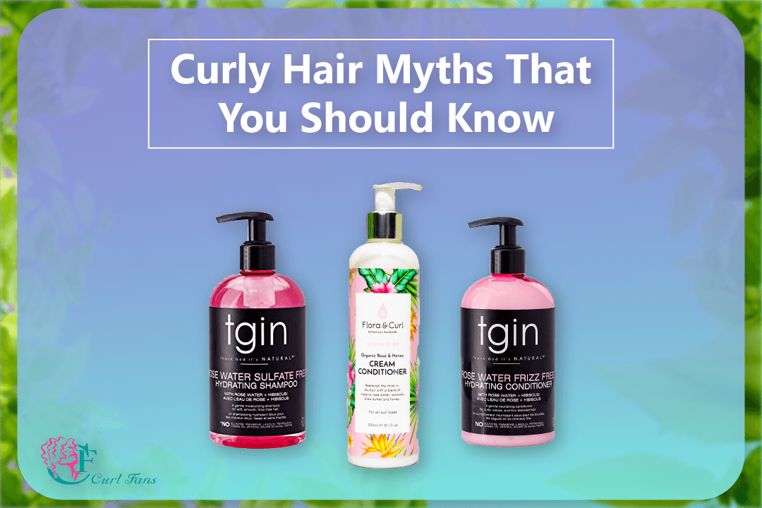 Curly Hair Myths That You Should Know - CurlFans - CurlyHair