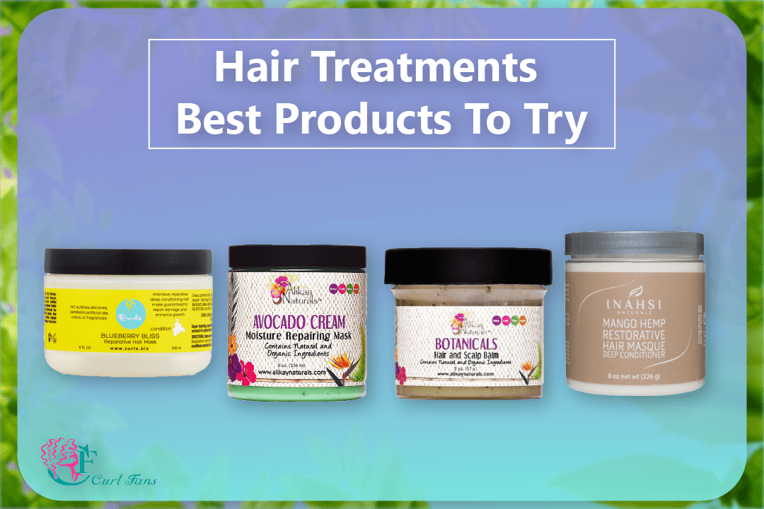 Hair Treatments Best Products To Try - CurlFans - CurlyHair