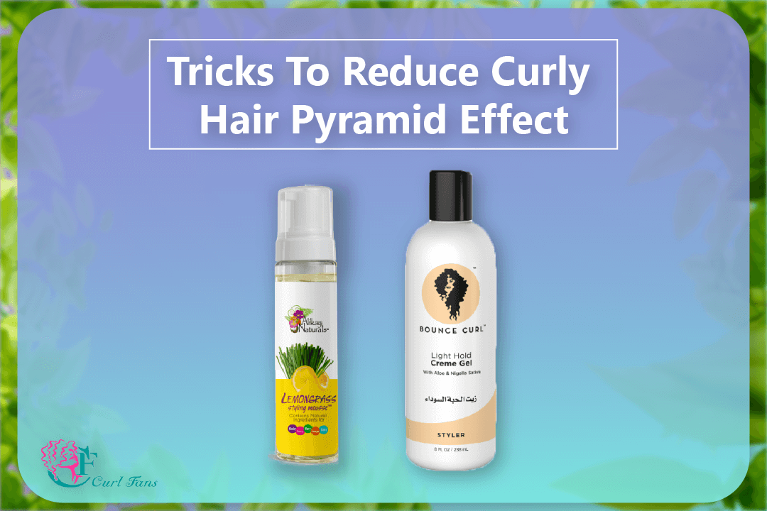 Tricks To Reduce Curly Hair Pyramid Effect - CurlFans - CurlyHair