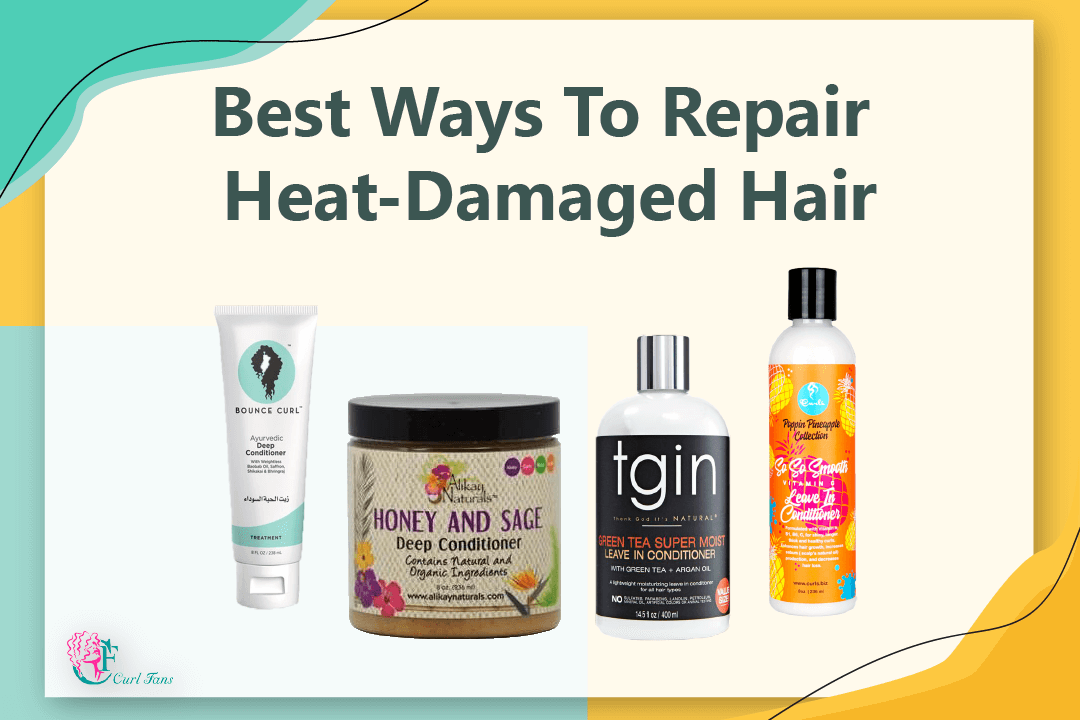 Best Ways To Repair Heat-Damaged Hair - CurlFans - CurlyHair