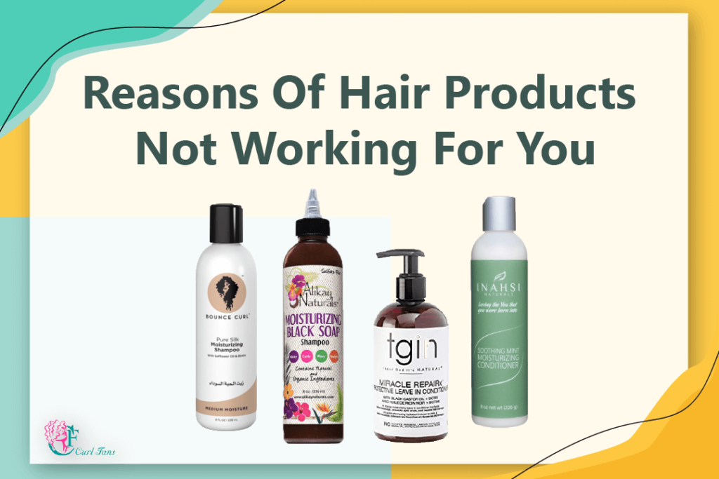 Reasons-Of-Hair-Products-Not-Working-For-You-CurlFans-CurlyHair