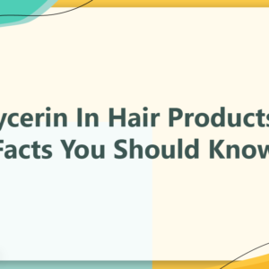 Glycerin In Hair Products - Facts You Should Know - CurlFans - CurlyHair