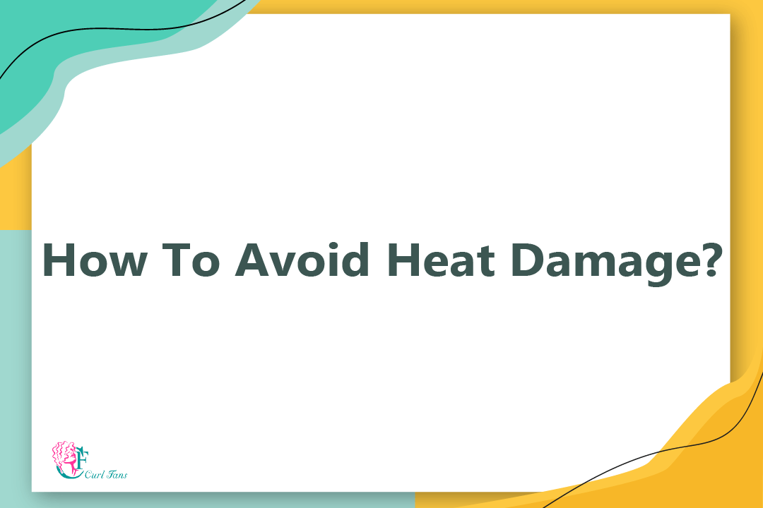 How To Avoid Heat Damage?