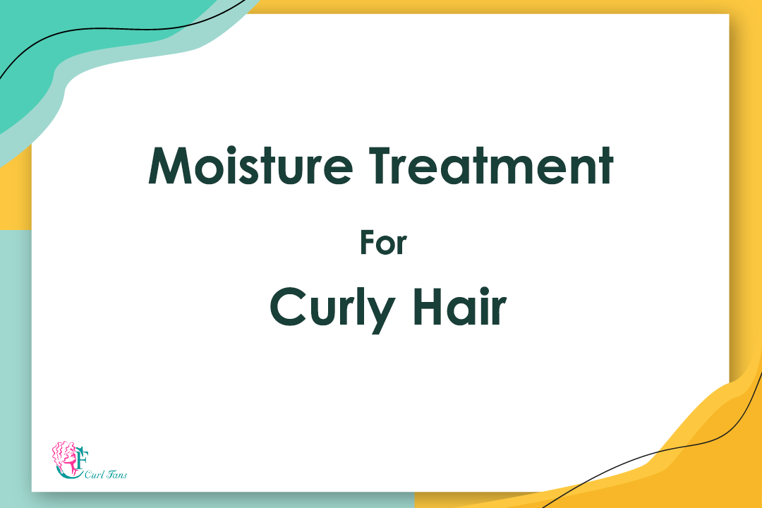 Moisture Treatment For Curly Hair