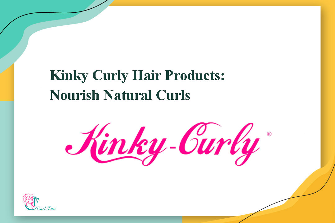 Kinky Curly Hair Products: Nourish Natural Curls